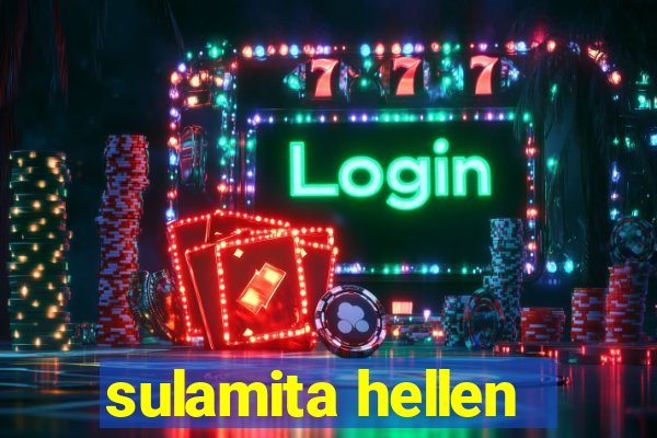 sulamita hellen